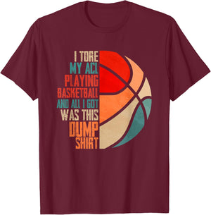 I Tore My Acl Playing Basketball | Funny Hoops Player T-Shirt - T-Shirt | Maroon