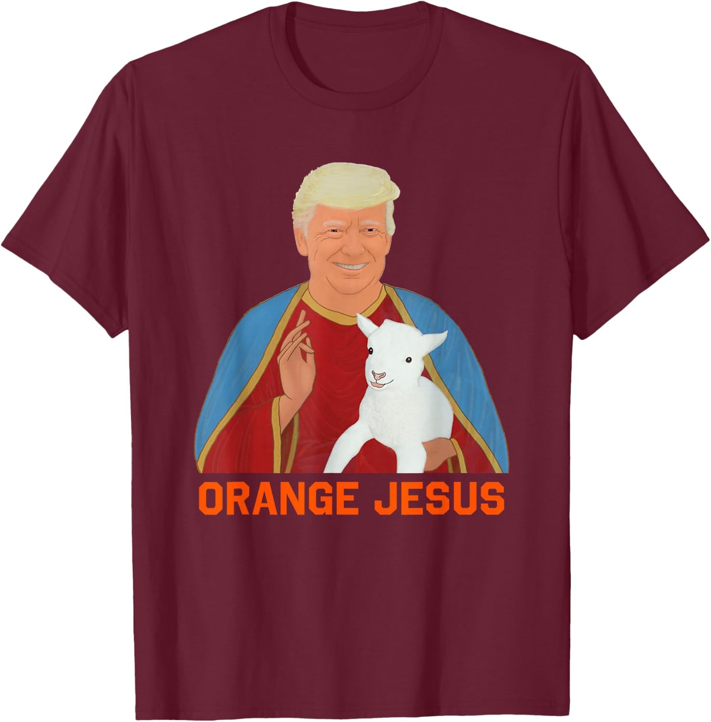 Trump Orange Jesus Funny Meme Christian T-Shirt - T-Shirt | Maroon