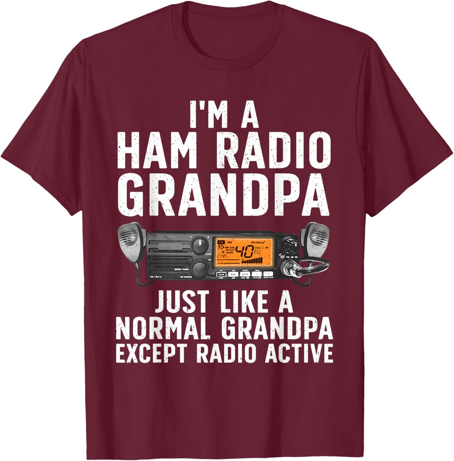 Funny Ham Radio Art For Grandpa Ham Operator Amateur Radio T-Shirt - T-Shirt | Maroon