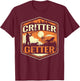 Critter Getter Hunter Hunting Squirrels Pest Control Gift T-Shirt - T-Shirt | Maroon