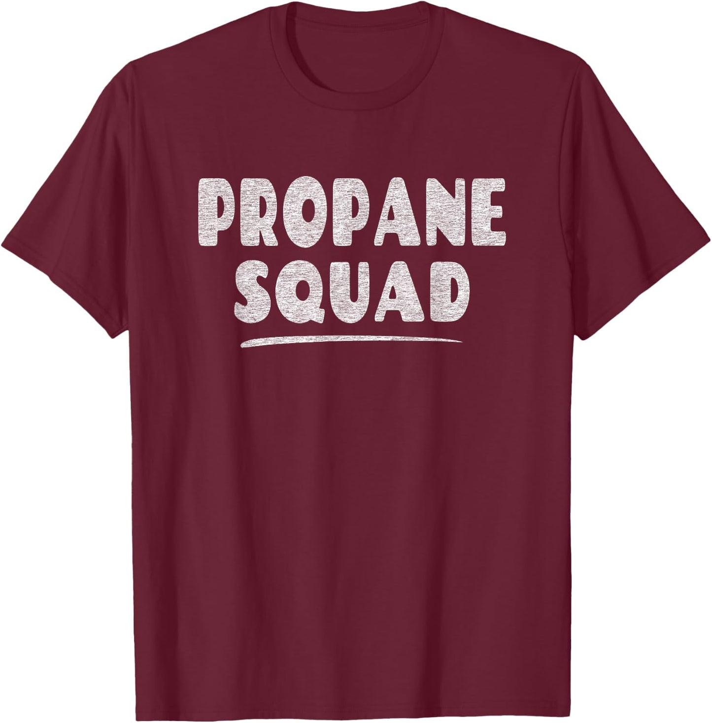 Propane Squad - Fun Propane Fuel Lover T-Shirt - T-Shirt | Maroon