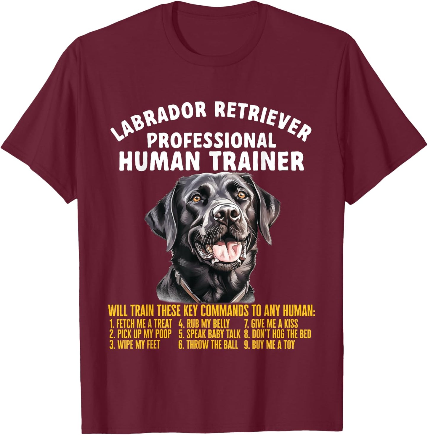 Professional Human Trainer Labrador Retriever T-Shirt - T-Shirt | Maroon