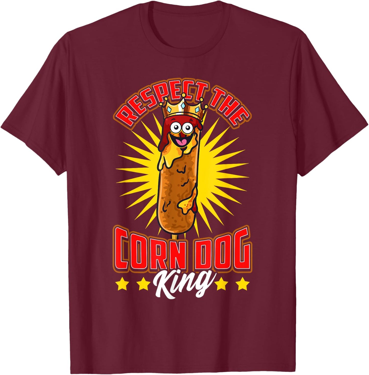 Funny Respect the Corn Dog King Food Hot Dog Corndog Lover Men Women Girls Kids T-Shirt - T-Shirt | Maroon