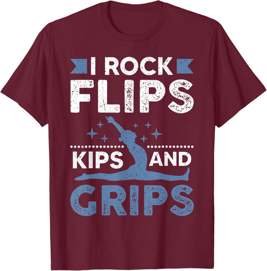 I Rock Flips Kips And Grips Gymnastics T-Shirt - T-Shirt | Maroon