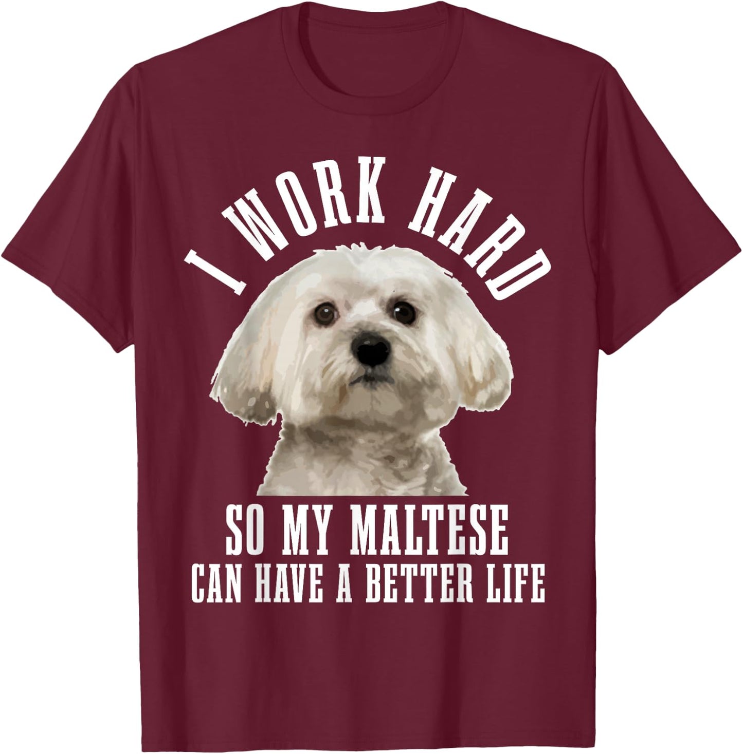 Maltese Mom Dog Dad Funny Maltese T-Shirt - T-Shirt | Maroon