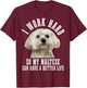 Maltese Mom Dog Dad Funny Maltese T-Shirt - T-Shirt | Maroon