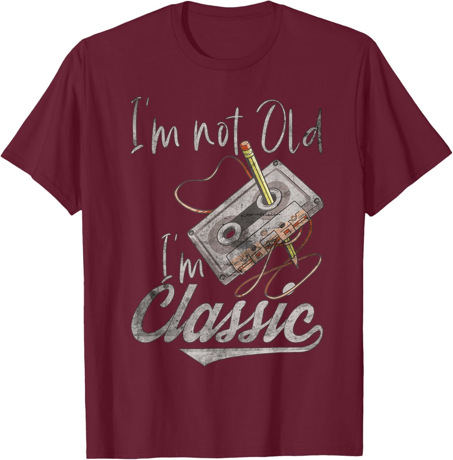 I'm Not Old I'm Classic Cassette Tape Pencil Retro Vintage T-Shirt - T-Shirt | Maroon