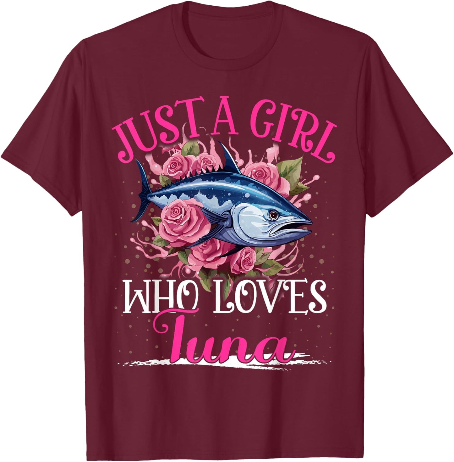 Just A Girl Who Loves Tuna Fish Girls T-Shirt - T-Shirt | Maroon