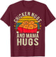 Chicken Nugs and Mama Hugs Toddler for Chicken Nugget Lover T-Shirt - T-Shirt | Maroon