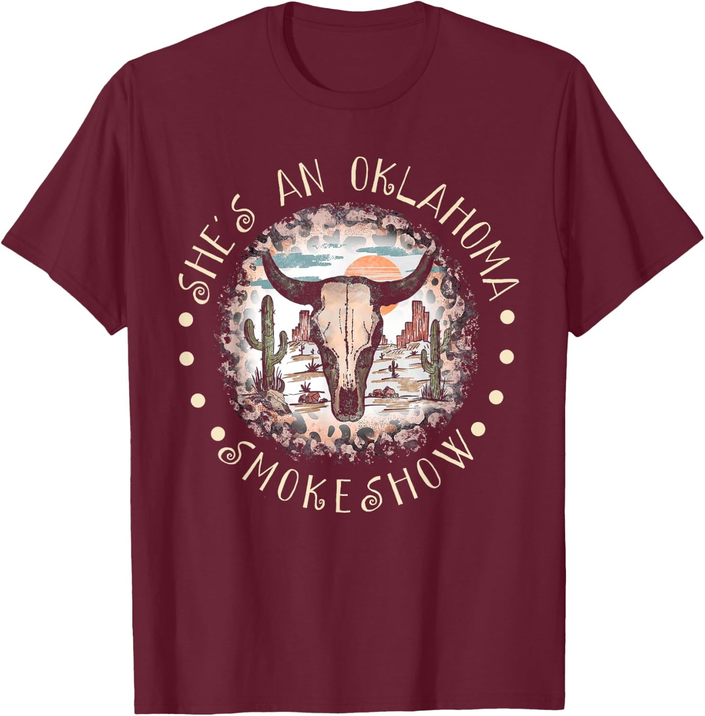 She's An Oklahoma-Smokeshow Western Country Music Bull-Skull T-Shirt - T-Shirt | Maroon