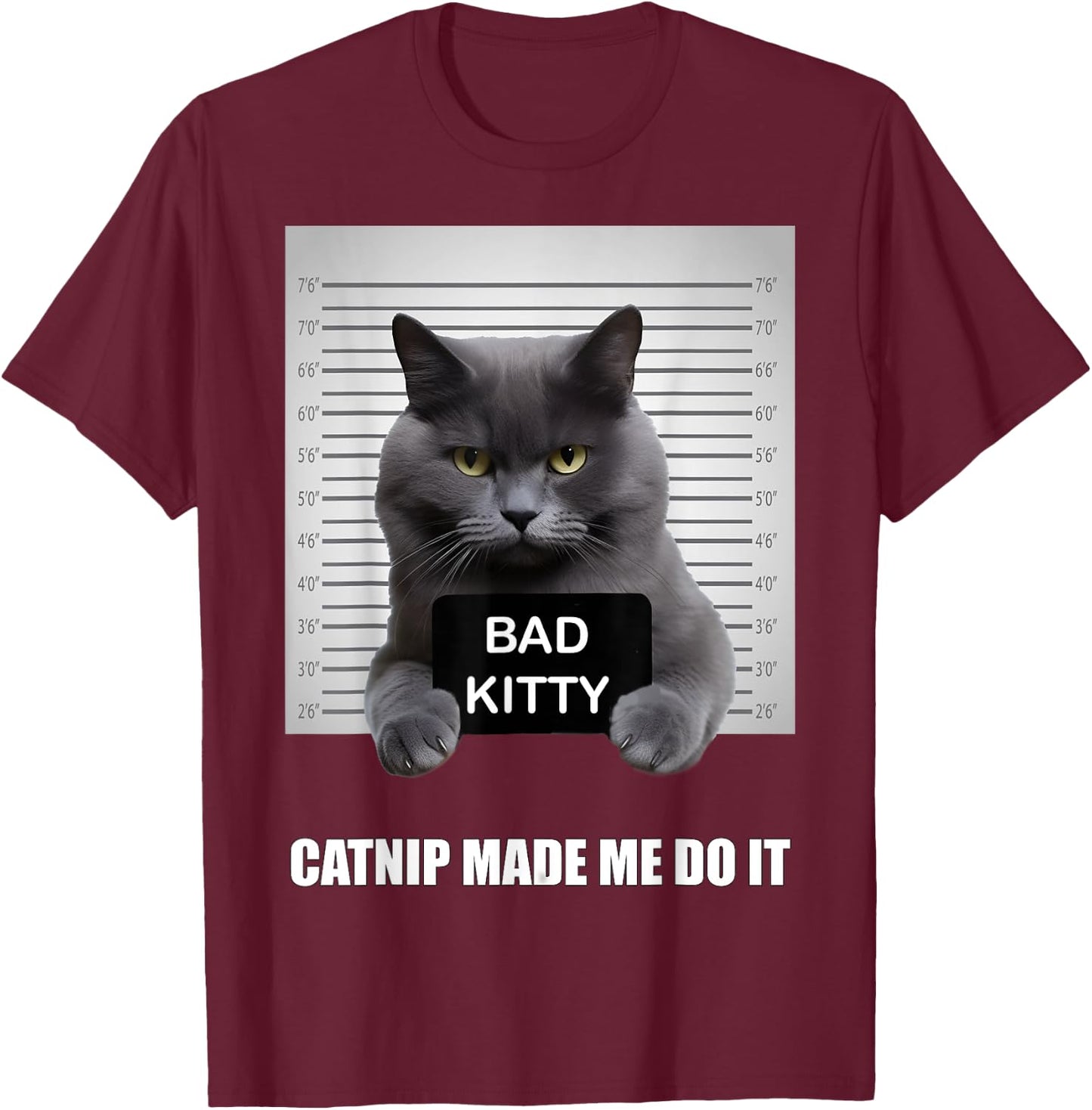 Catnip Made Me Do It - Funny Cat Shirts for Cat Dad/Mom T-Shirt - T-Shirt | Maroon