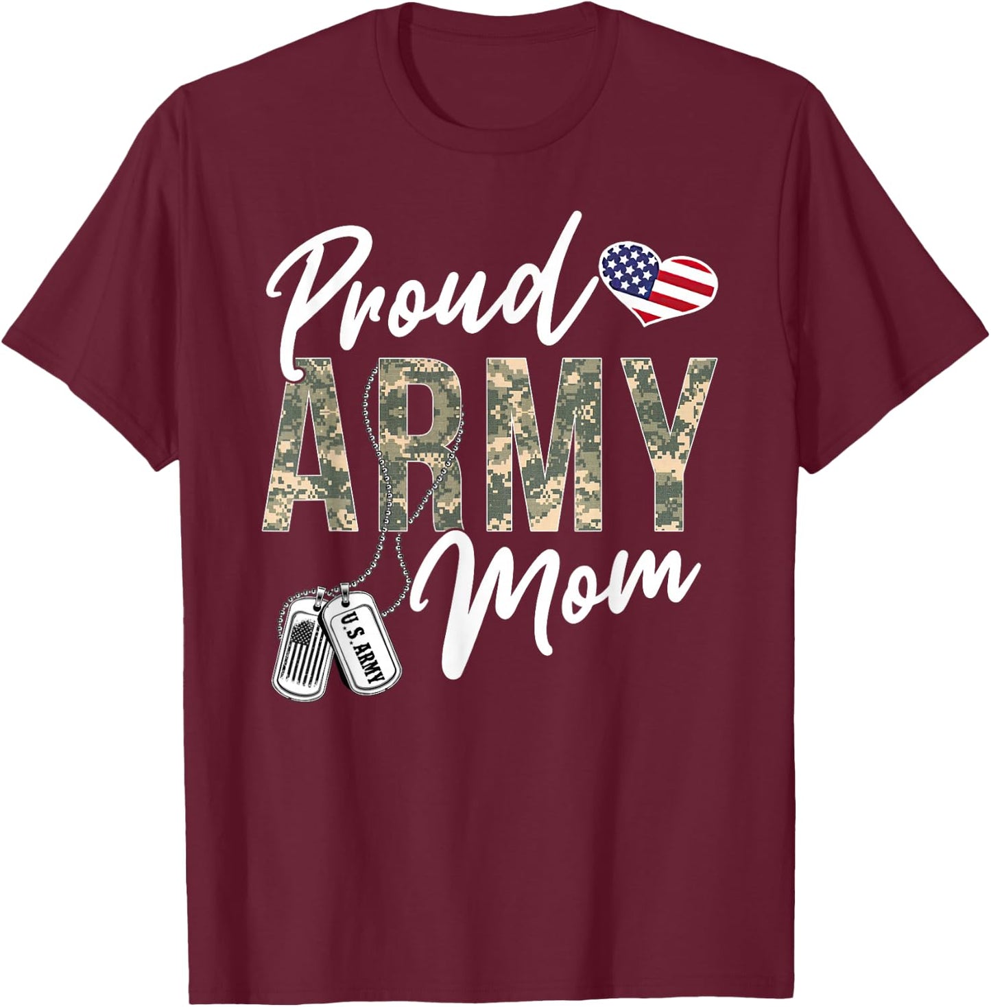 Proud Army Mom Army Graduation Mom US Army Mom Gifts T-Shirt - T-Shirt | Maroon