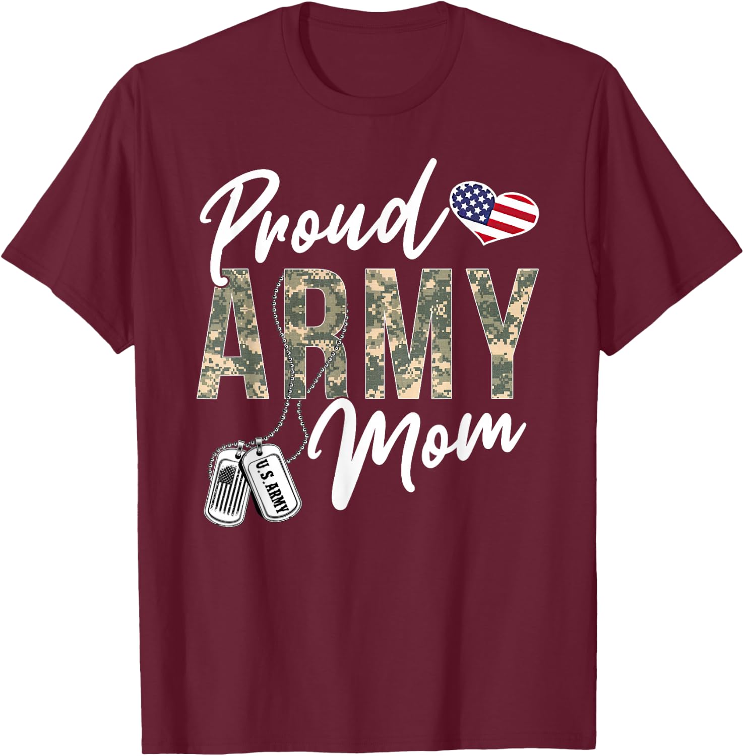 Proud Army Mom Army Graduation Mom US Army Mom Gifts T-Shirt - T-Shirt | Maroon
