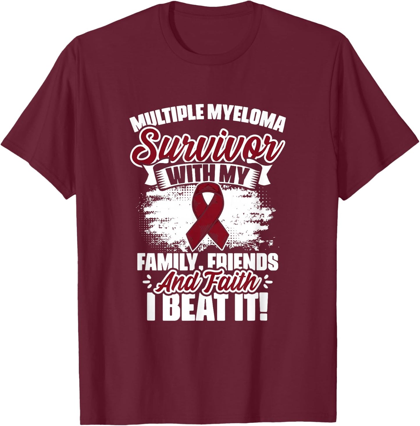 I Beat Myeloma Warrior Support Multiple Myeloma Survivor T-Shirt - T-Shirt | Maroon