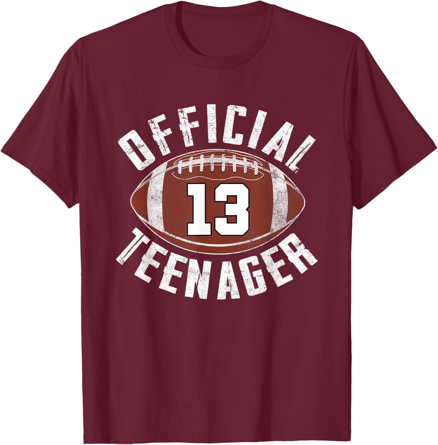 Official Teenager 13 Year Old Football Player 13th Birthday T-Shirt - T-Shirt | Maroon