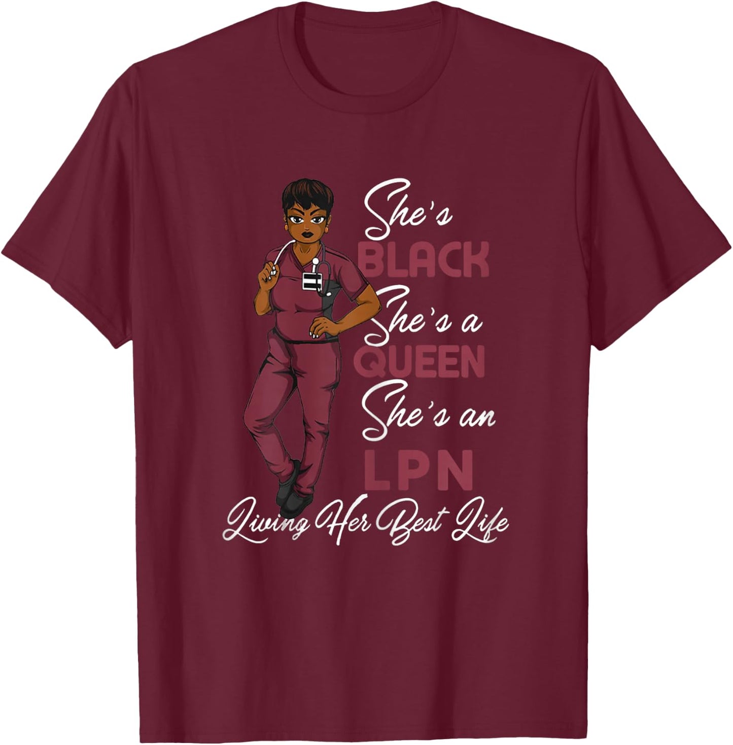 She's Black She's a Queen She's LPN T-Shirt - T-Shirt | Maroon