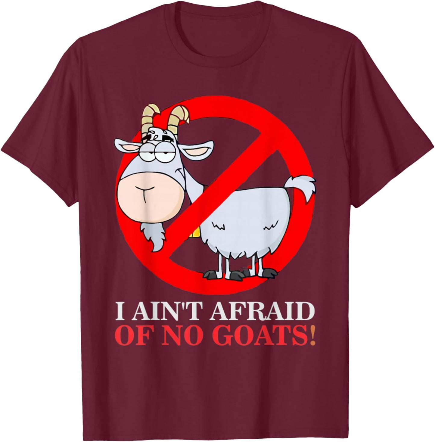 Goat Funny I Ain't Afraid Of No Goat Baseball - Black, -Adults/Kids, Short Sleeve, Classic Fit, Small T-Shirt - T-Shirt | Maroon