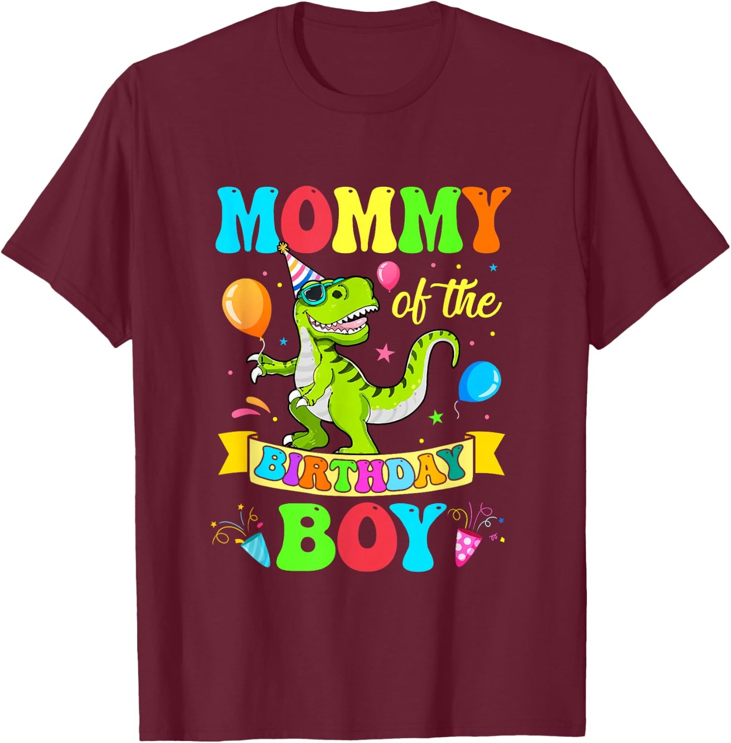 Mommy of The Birthday Boy T-Rex Dinosaur Birthday Party T-Shirt - T-Shirt | Maroon