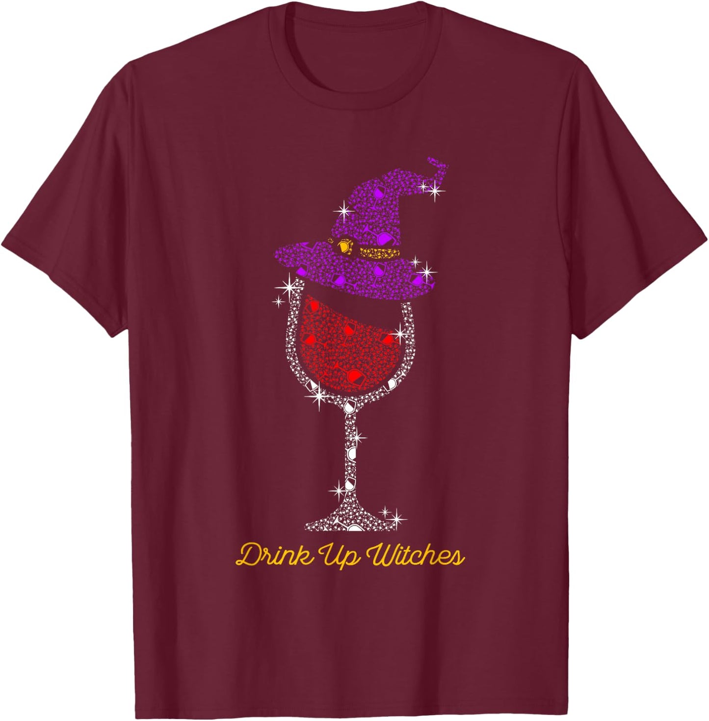Witch Glass Halloween Wine Drink Up Witches T-Shirt - T-Shirt | Maroon