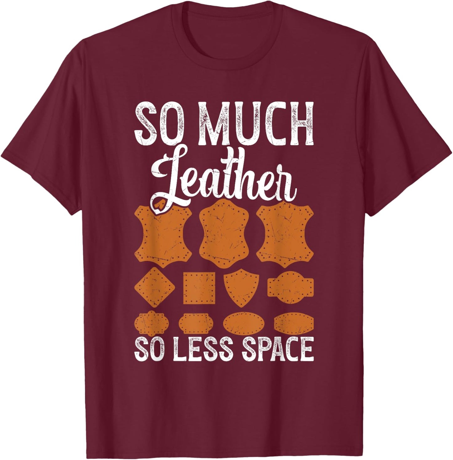 Leathercraft Crafting Supplies Leather Pattern Leatherworker T-Shirt - T-Shirt | Maroon