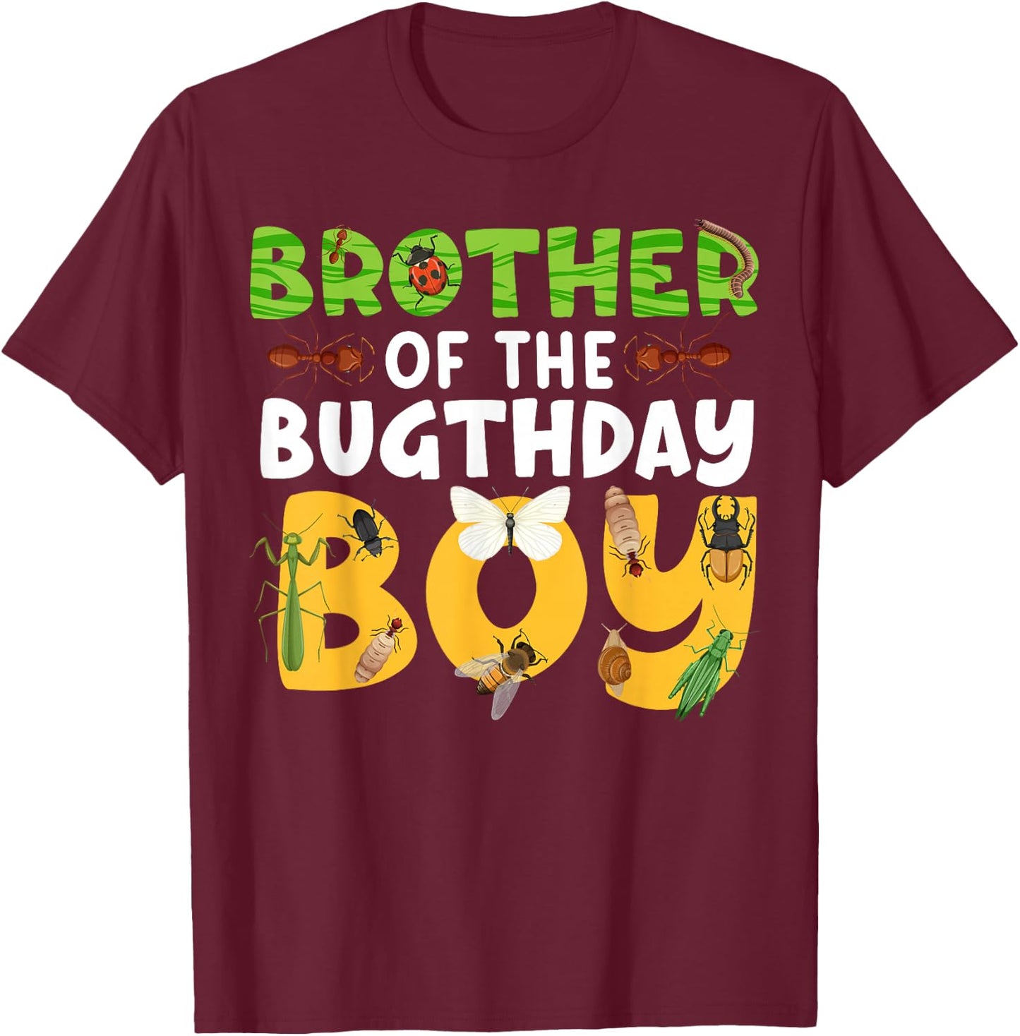 Brother of the Bugthday Boy Bug Themed Birthday Party Insect T-Shirt - T-Shirt | Maroon