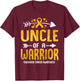 Uncle Of A Warrior Childhood Cancer Awareness Gold Ribbon T-Shirt - T-Shirt | Maroon