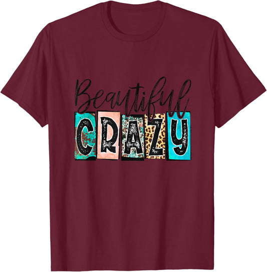 Beautiful Crazy Shirt Halloween Christmas Shirt T-Shirt - T-Shirt | Maroon