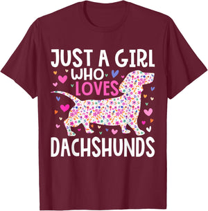 Dachshund Just A Girl Who Loves Dachshunds Cute Dachshund T-Shirt - T-Shirt | Maroon