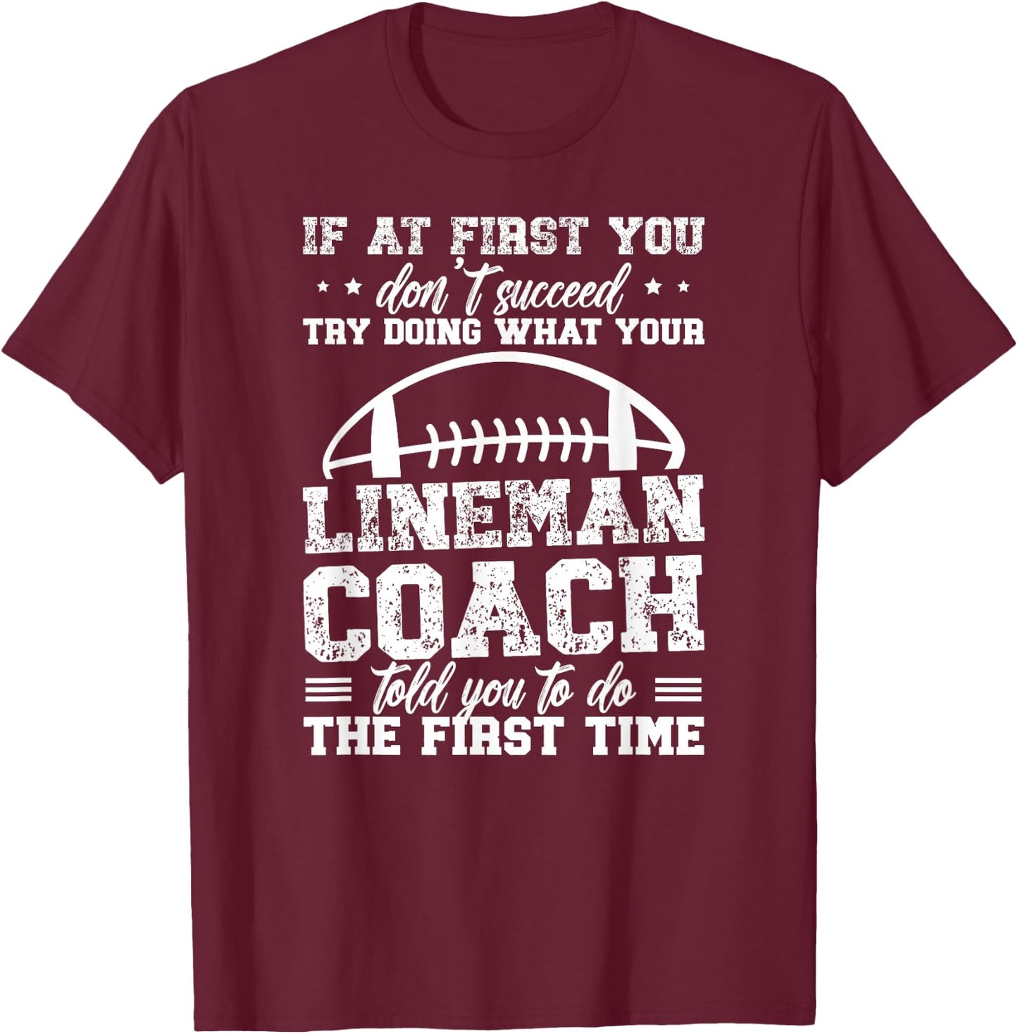 Football Lineman Coach Funny Coach Of A Football Lineman T-Shirt - T-Shirt | Maroon