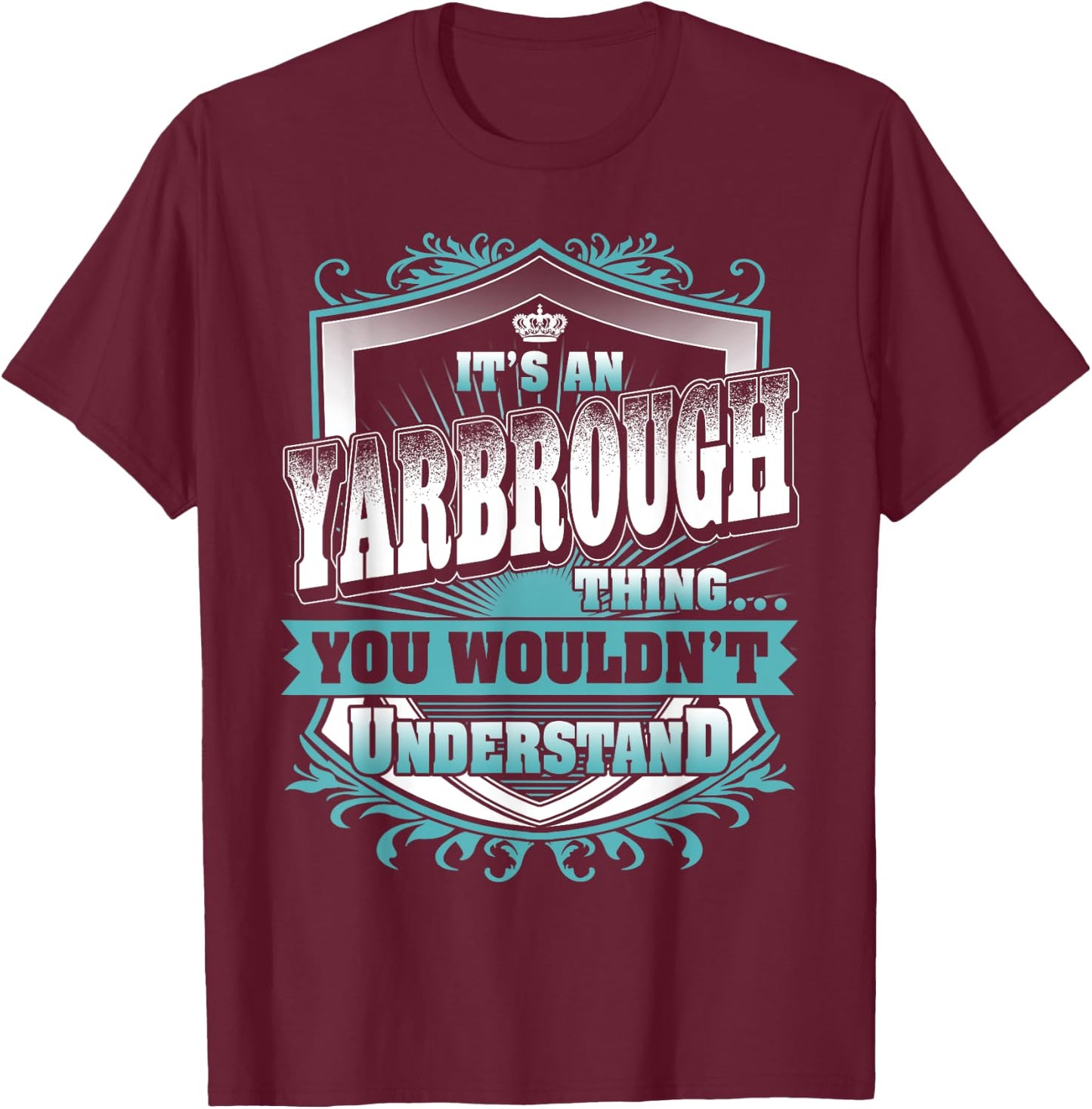 It's An YARBROUGH Thing You Wouldn't Understand Name Vintage T-Shirt - T-Shirt | Maroon