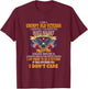 I Am A Grumpy Old Veteran I Served I Sacrificed T-Shirt - T-Shirt | Maroon