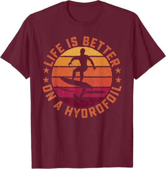 Life is better on a hydrofoil Efoil Surfing Board T-Shirt - T-Shirt | Maroon