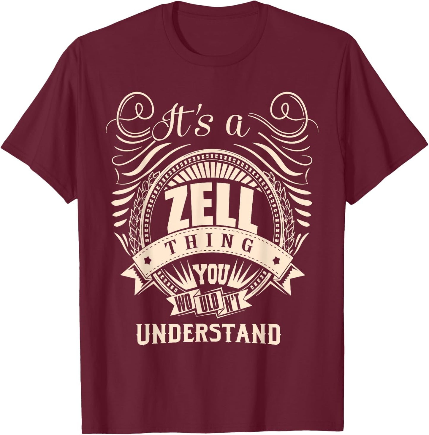 It's a ZELL thing you wouldn't understand Gift T-Shirt - T-Shirt | Maroon