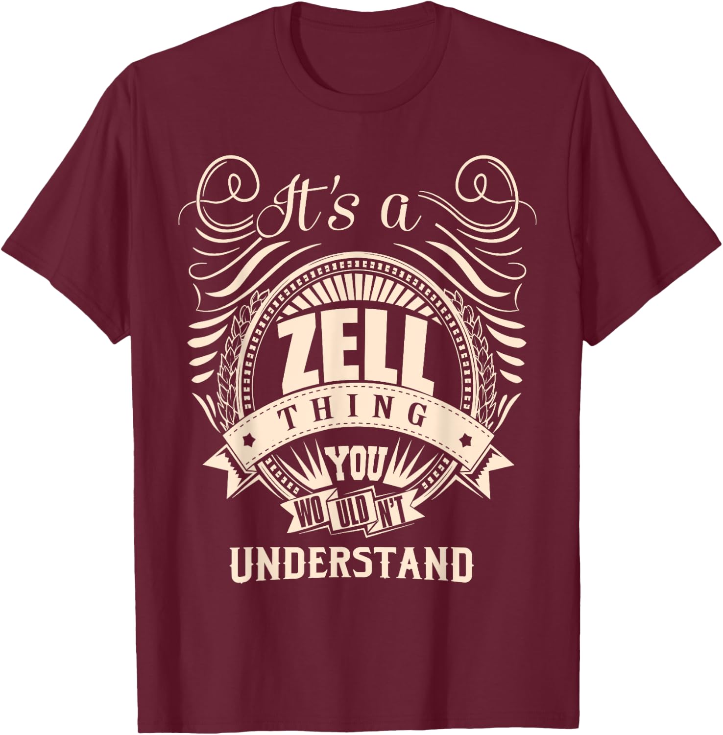 It's a ZELL thing you wouldn't understand Gift T-Shirt - T-Shirt | Maroon
