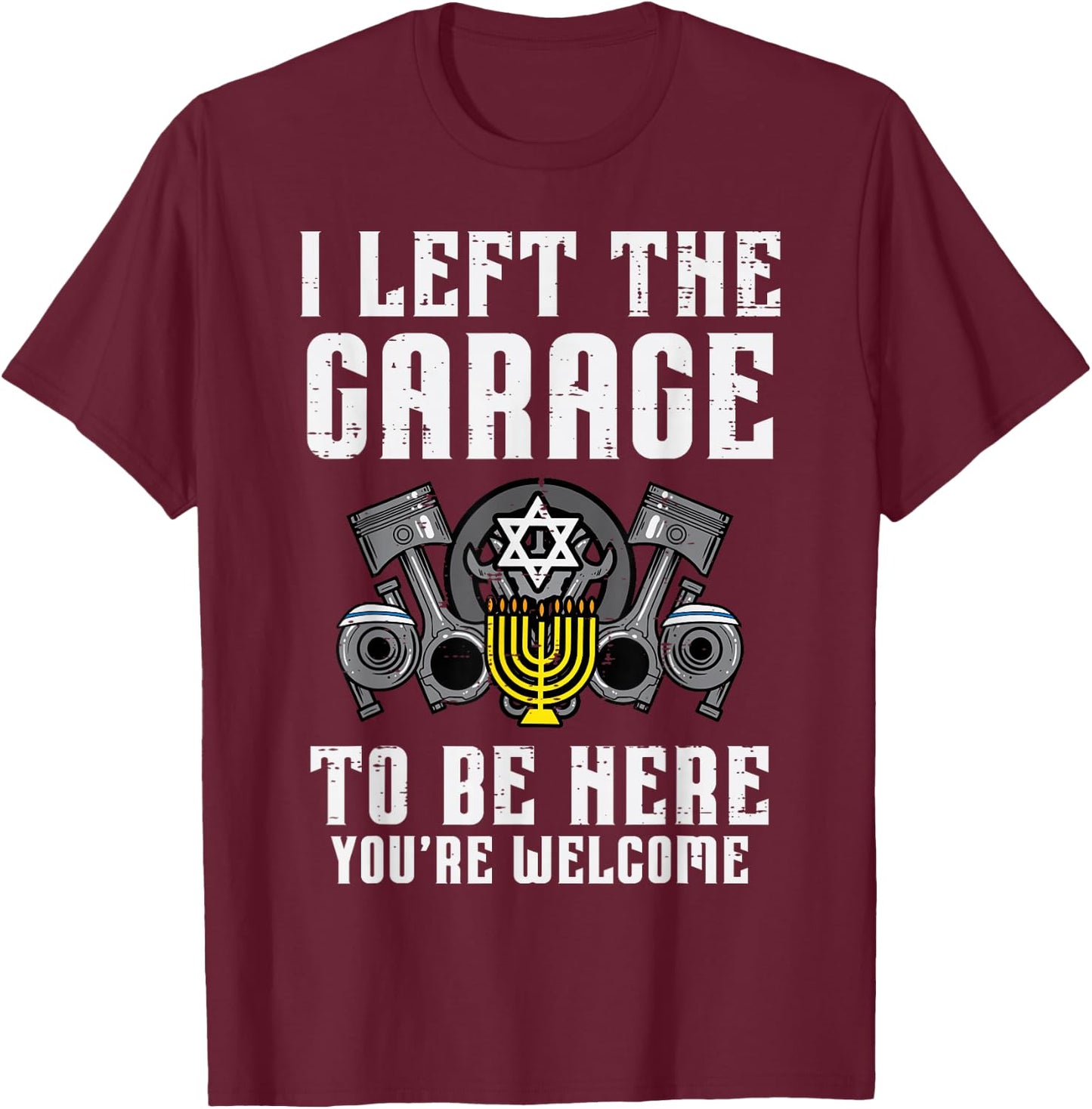 Hanukkah Left Garage Be Here Chanukah Mechanic Men Boys Kids T-Shirt - T-Shirt | Maroon
