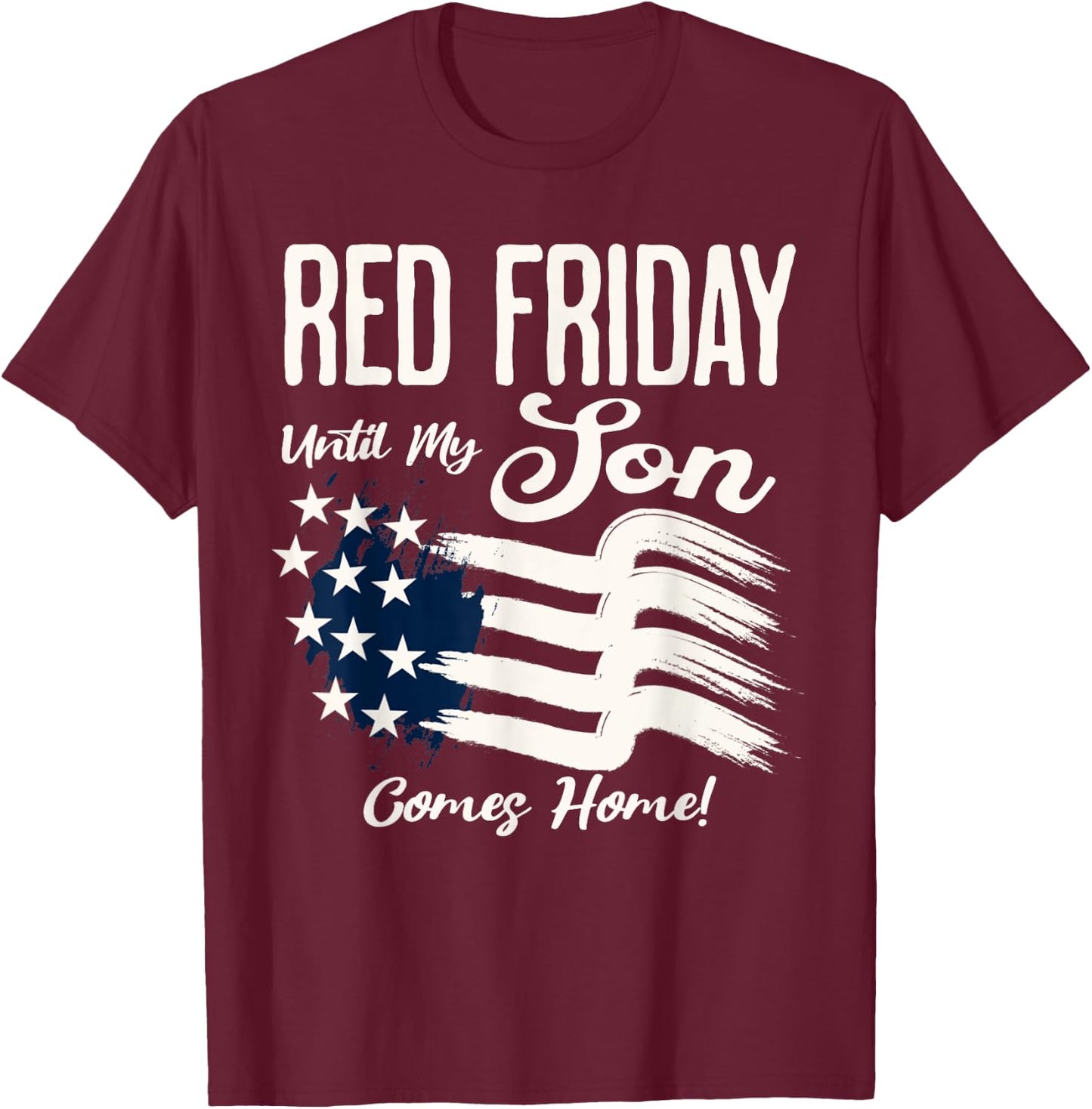 On Friday We Wear Red Friday For My Son Deployment US Flag T-Shirt - T-Shirt | Maroon
