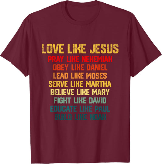 Love Like Jesus Vintage Pray Like Nehemiah Obey Like Daniel T-Shirt - T-Shirt | Maroon