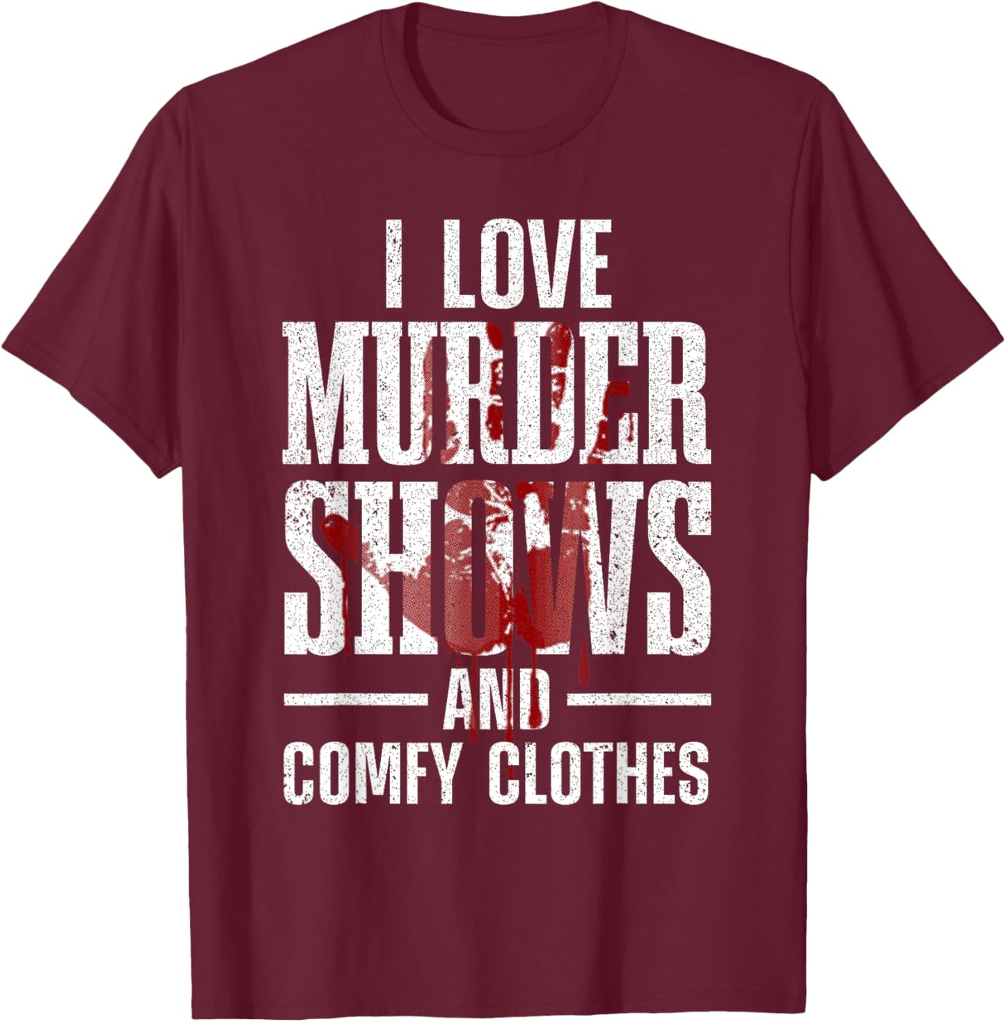 Cool Murder Shows Women Horror Movie Crime Halloween T-Shirt - T-Shirt | Maroon