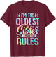 Oldest Sister I Make The Rules Funny Matching Sister T-Shirt - T-Shirt | Maroon