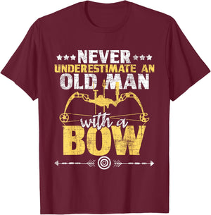 Never Underestimate an Old Man with A Bow - Archery Archer T-Shirt - T-Shirt | Maroon