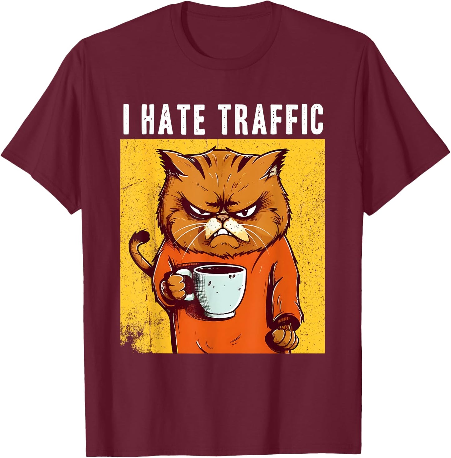 Angry cat drinking coffee I hate traffic funny cynical Women T-Shirt - T-Shirt | Maroon