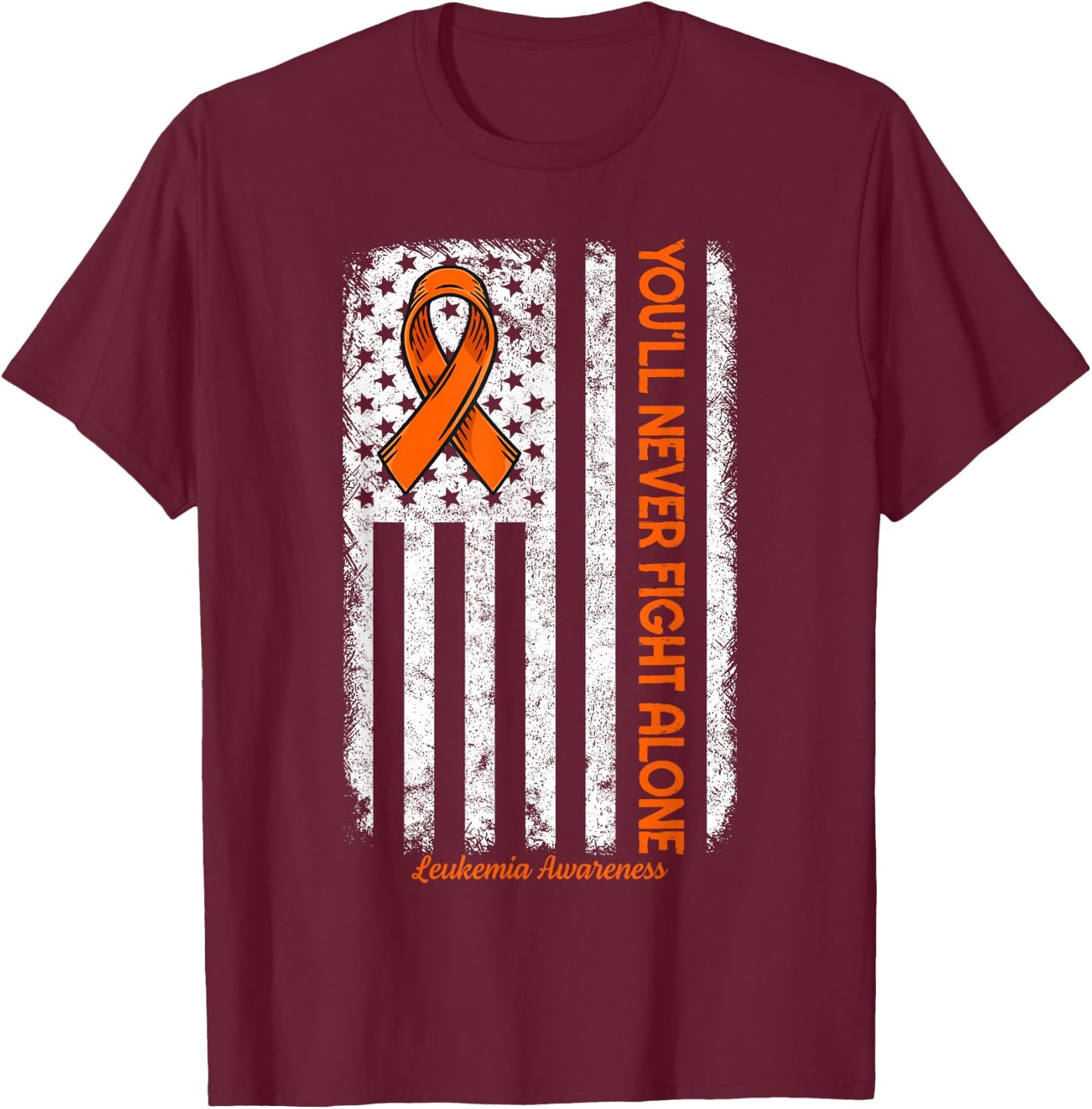 You'll Never fight Alone Blood Cancer Leukemia Awareness T-Shirt - T-Shirt | Maroon