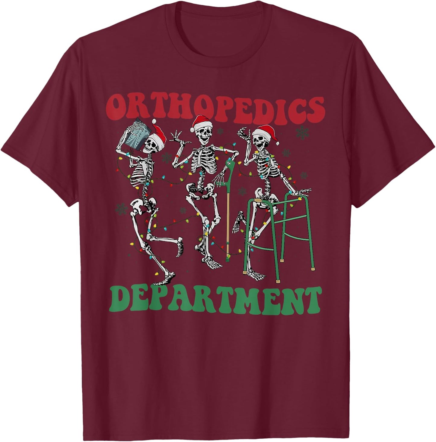 Skeleton Orthopedics Department Santa Christmas T-Shirt - T-Shirt | Maroon
