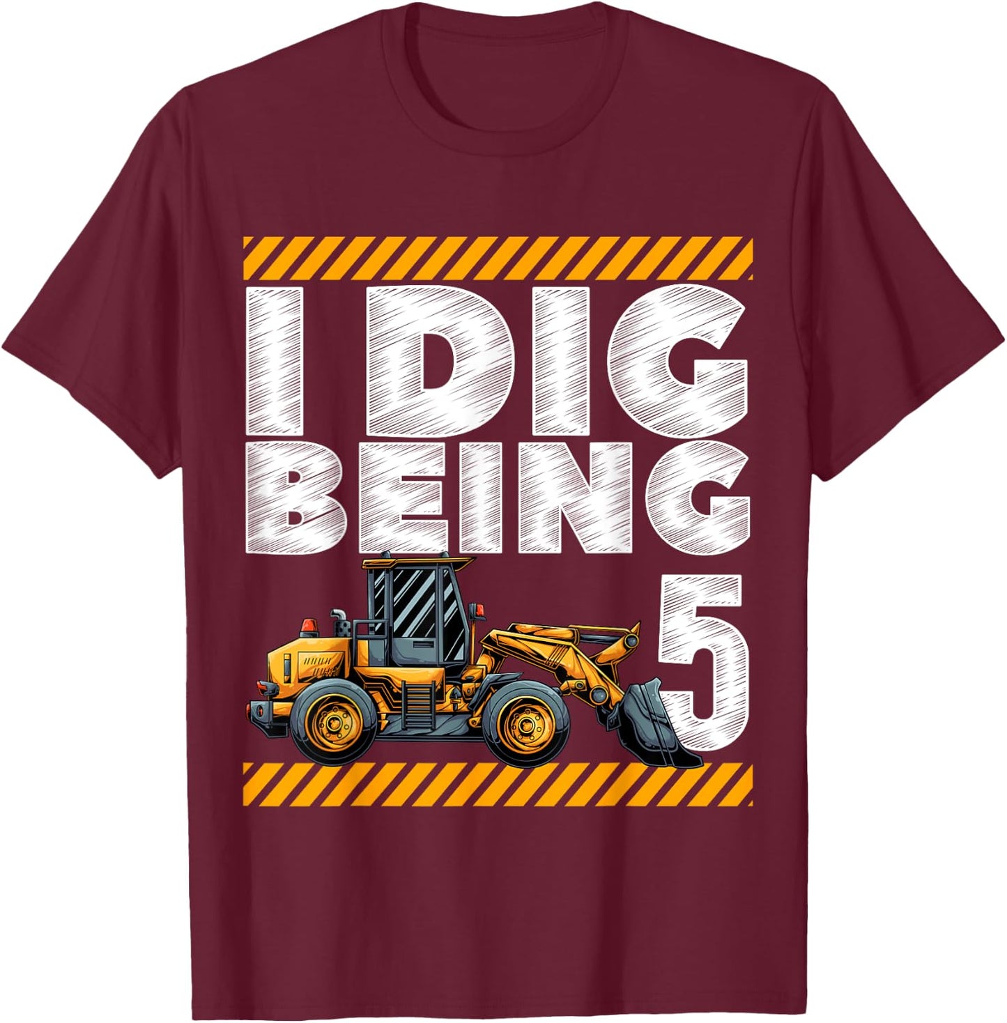 5th Birthday Construction Truck I Dig Being 5 Vehicle Bday T-Shirt - T-Shirt | Maroon