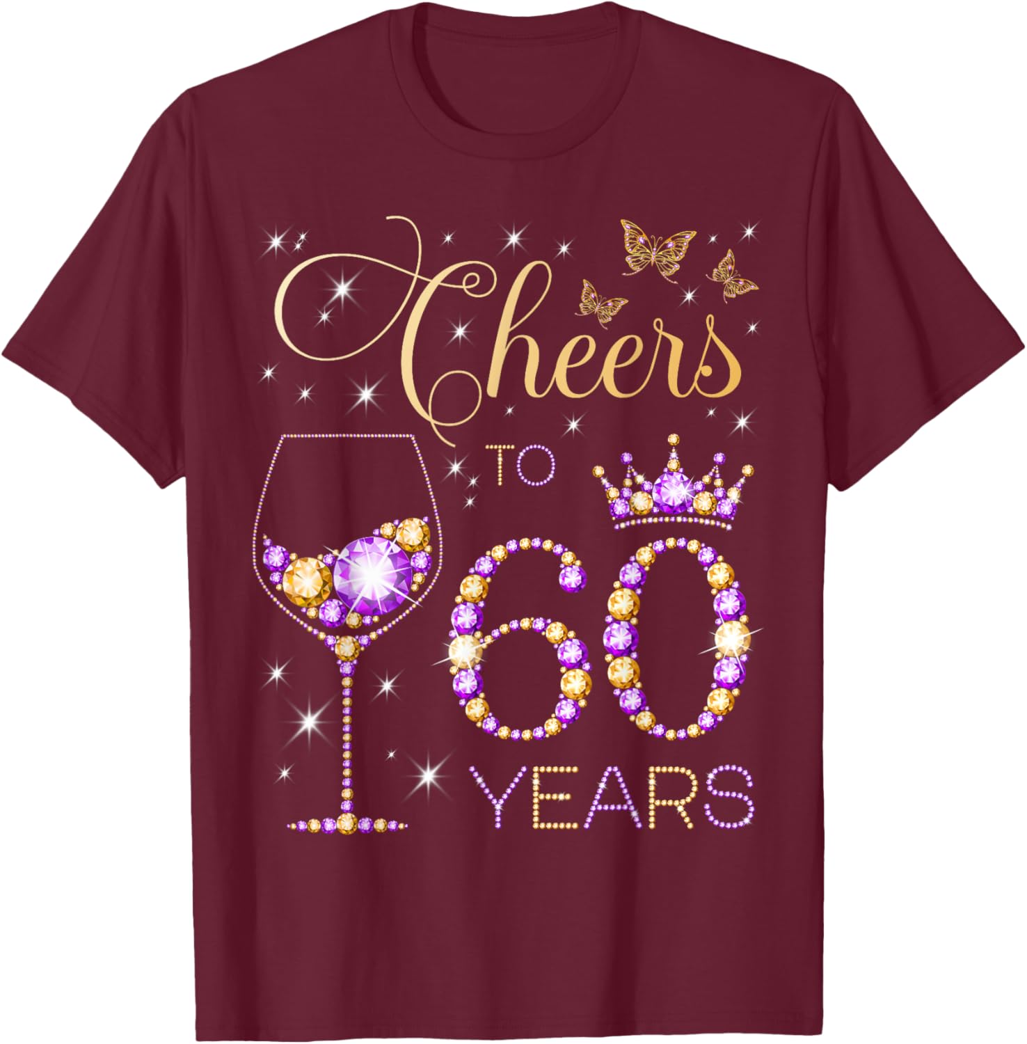 Cheers to 60 Years Old 60th Birthday Party Women 60th Bday T-Shirt - T-Shirt | Maroon