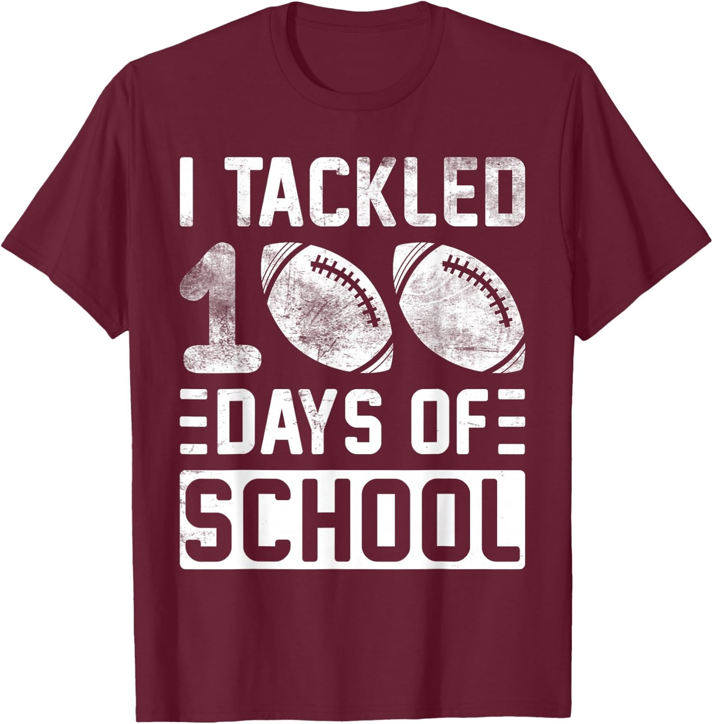 I Tackled 100 Days Of School Football Boys 100th Day School T-Shirt - T-Shirt | Maroon