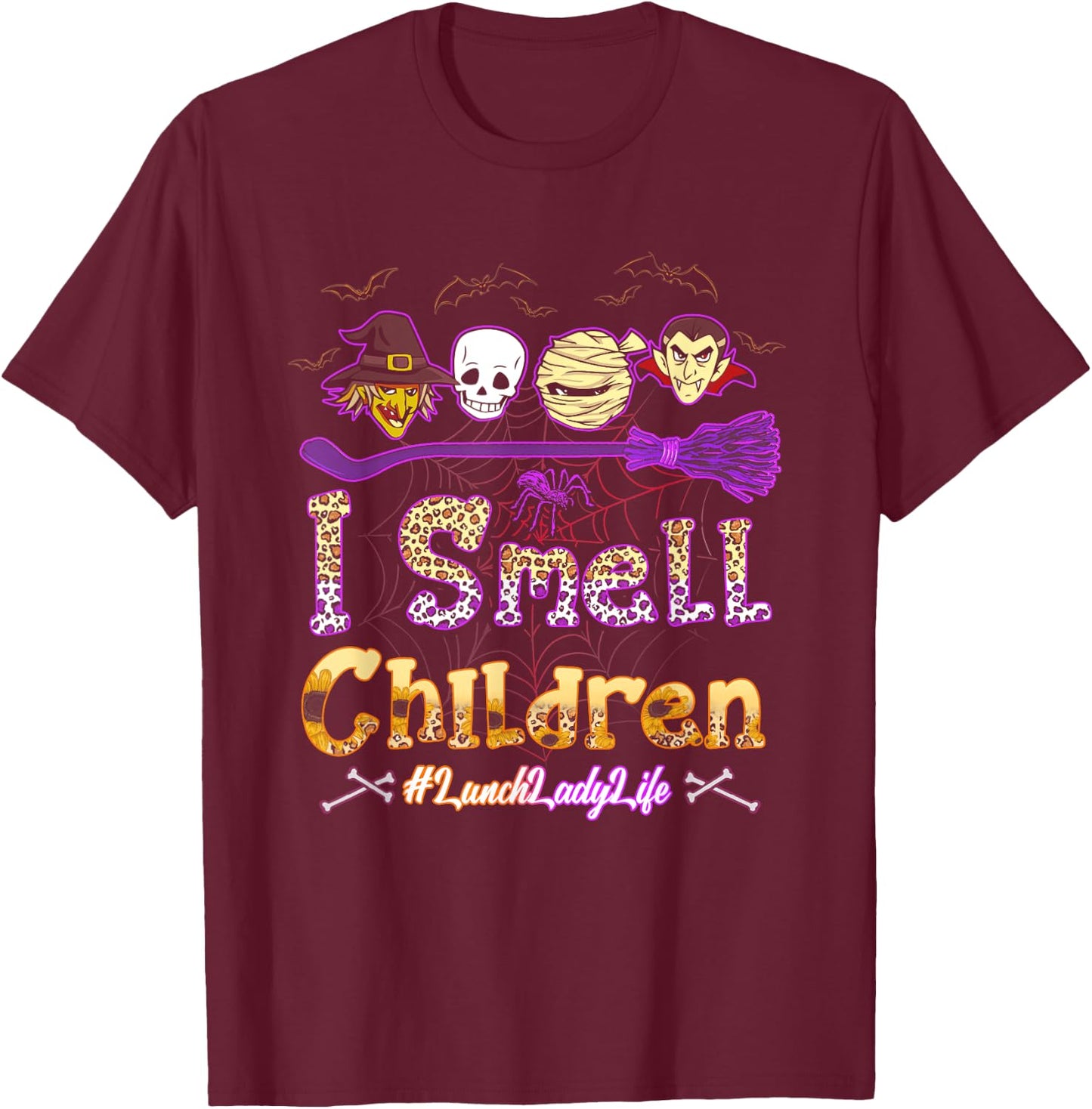 I Smell Children Lunch Lady Life Halloween Lunch Lady Witch T-Shirt - T-Shirt | Maroon
