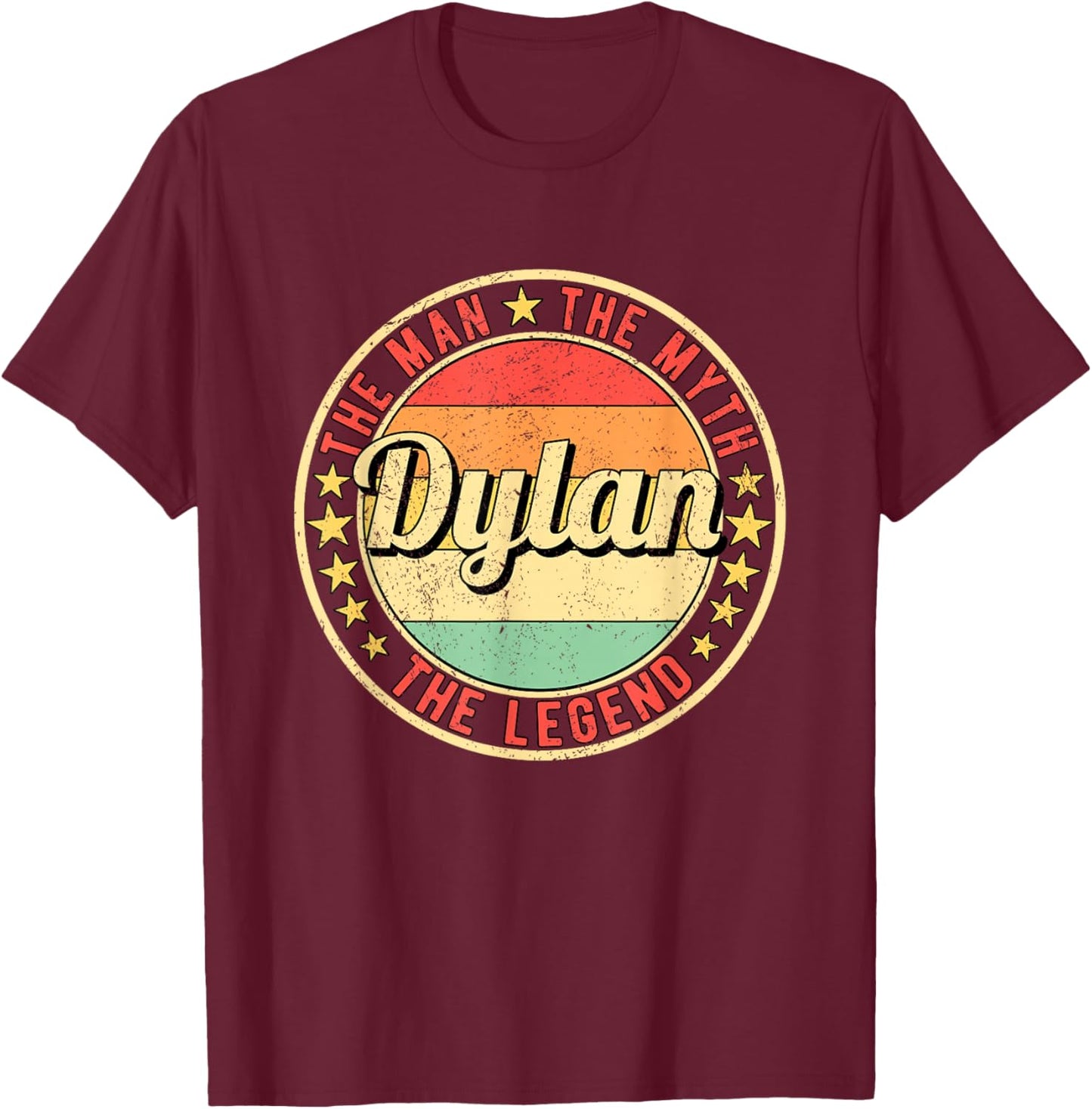 Dylan The Man The Myth The Legend T-Shirt - T-Shirt | Maroon