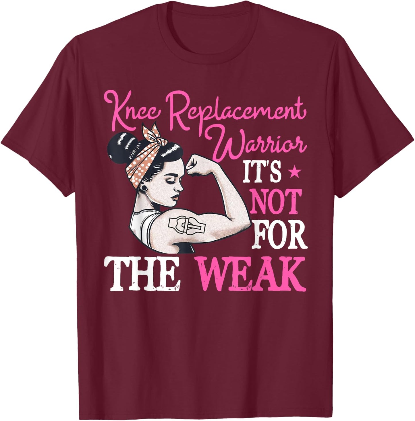 Bionic Knee Replacement Gifts Women Knee Replacement Warrior T-Shirt - T-Shirt | Maroon