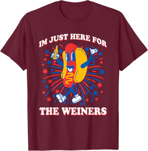 I’m Just Here For The Weiners 4th Of July T-Shirt - T-Shirt | Maroon